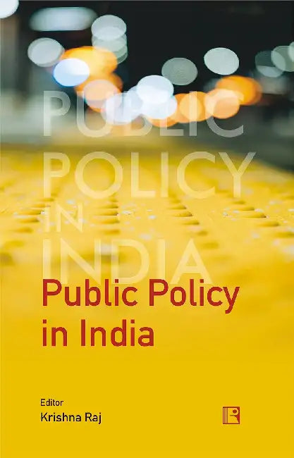Public Policy In India by Raj K