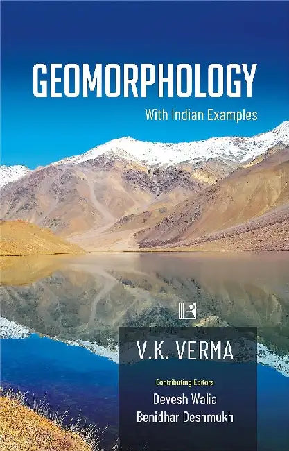 Geomorphology: With Indian Examples by V.K. Verma