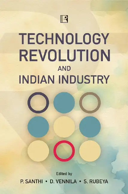 Technology Revolution And Indian Industry by P. Santhi