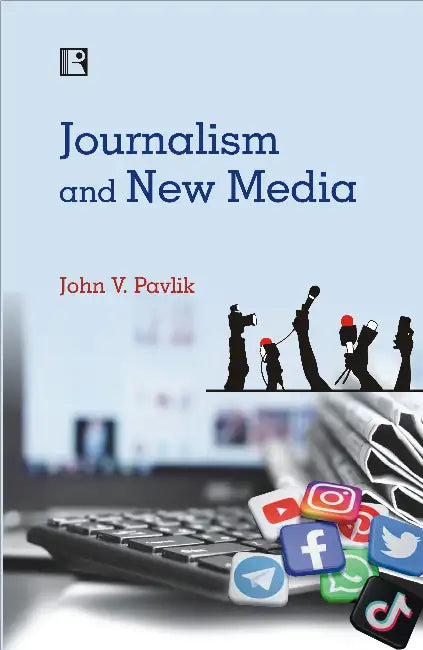 Journalism And New Media by Pavlik J V