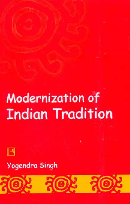 Modernization of Indian Tradition  by Yogendra Singh