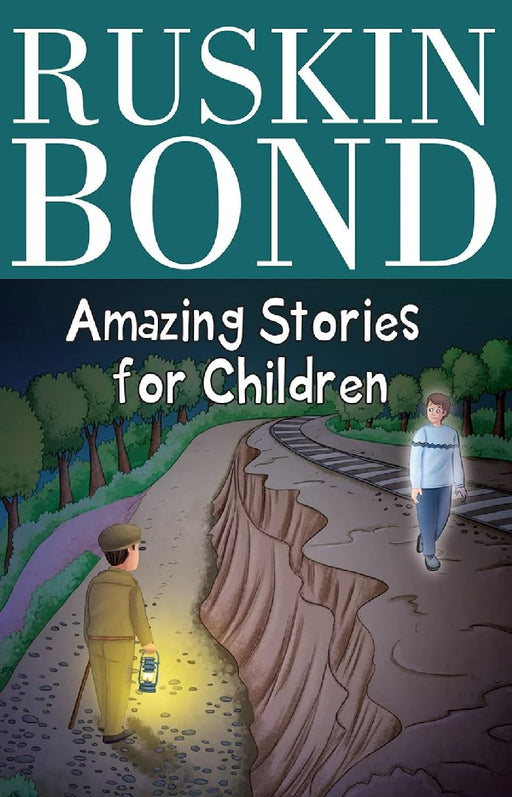 Amazing Stories For Children by Ruskin Bond