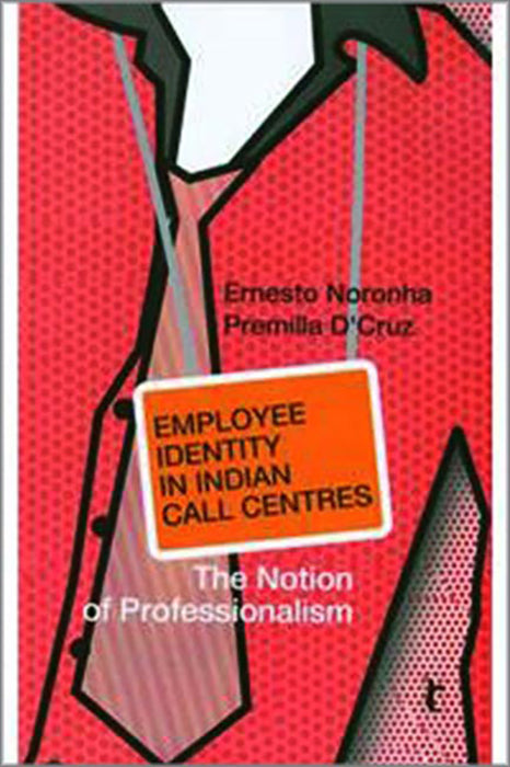 Employee Identity in Indian Call Centres: The Notion of Professionalism