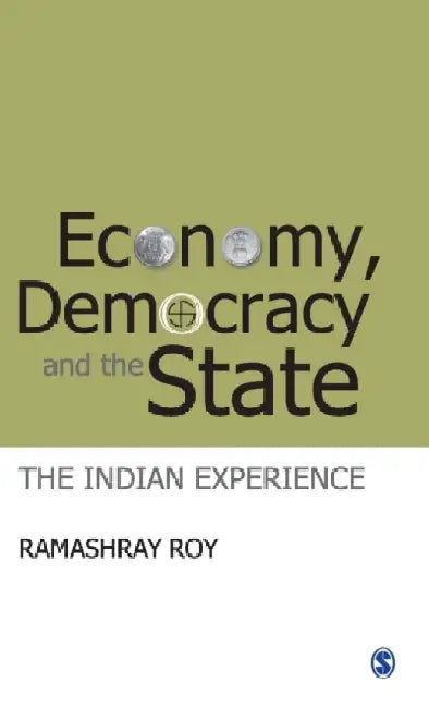 Economy Democracy and the State: The Indian Experience