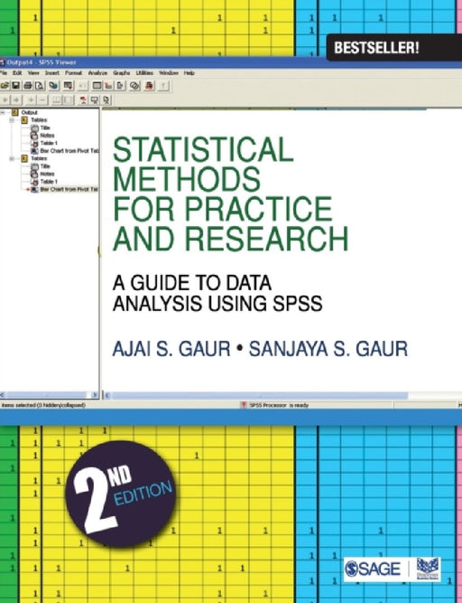 Statistical Methods for Practice and Research: A Guide to Data Analysis Using SPSS by Ajai S. Gaur