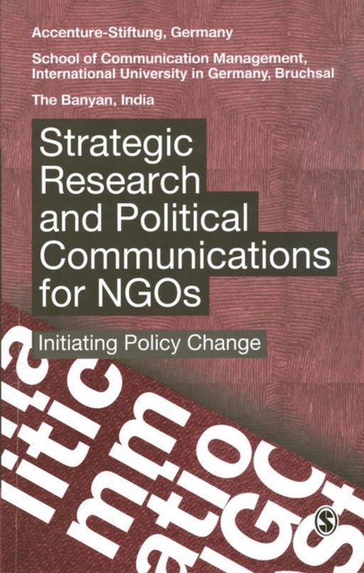 Strategic Research and Political Communication for NGOs: Initiating Policy Change by Accenture Foundation, School of Communication Management, The Banyan