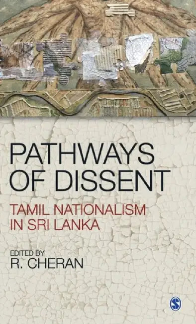 Pathways of Dissent: Tamil Nationalism in Sri Lanka by R. Cheran