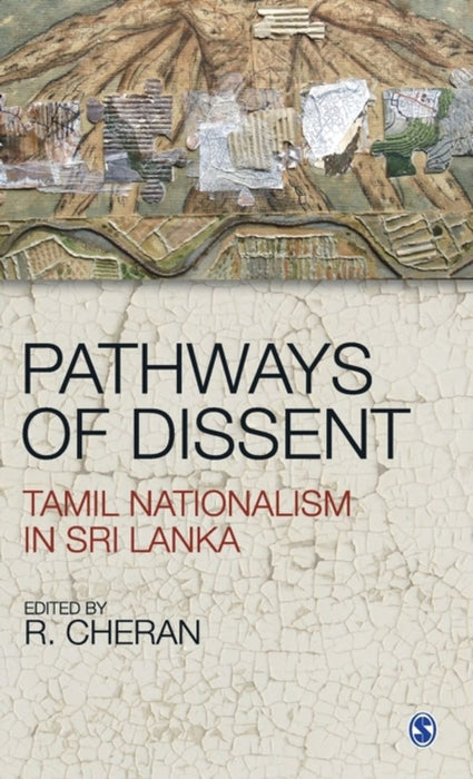 Pathways of Dissent: Tamil Nationalism in Sri Lanka by R. Cheran