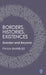 Borders Histories Existences by Paula Banerjee