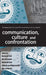 Communication Culture and Confrontation: Communication Processes by Biswajit Das, Guy Poitevin, Jan Brouwer