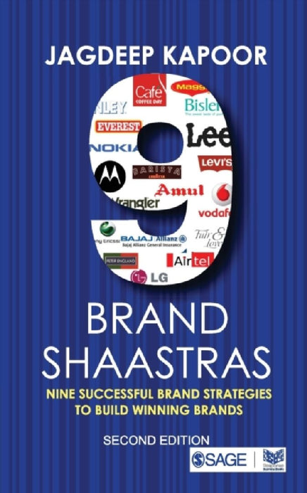 9 Brand Shaastras: Nine Successful Brand Strategies to Build Winning Brands by Jagdeep Kapoor