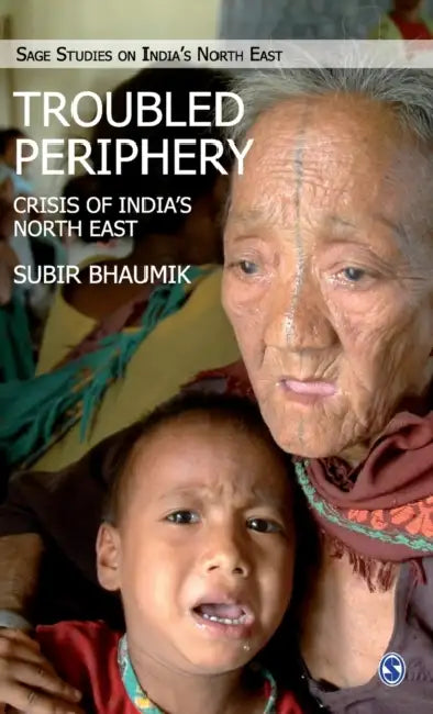 Troubled Periphery: Crisis of India's North East by Subir Bhaumik