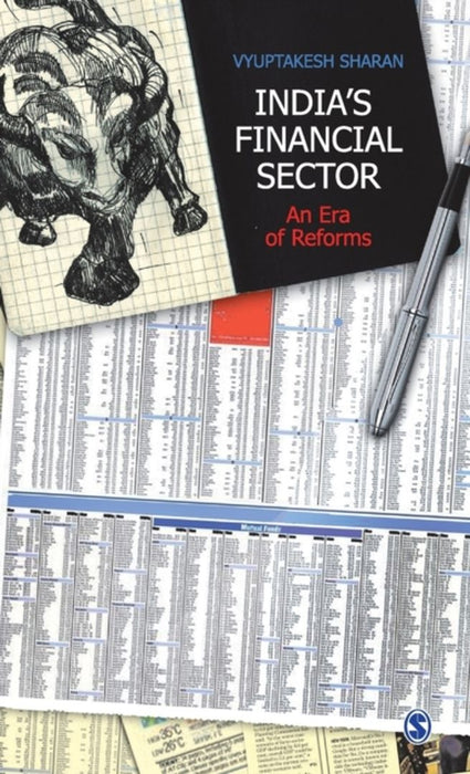 India's Financial Sector: An Era of Reforms by Vyuptakesh Sharan