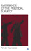 Emergence of the Political Subject  by Sage Publications Pvt Ltd