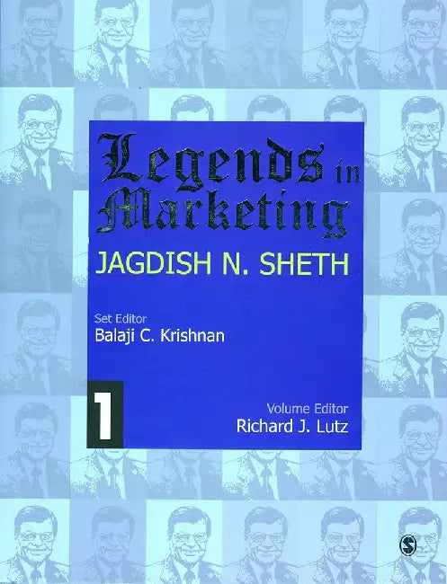 Legends In Marketing by Jagdish N. Sheth, Balaji C. Krishnan
