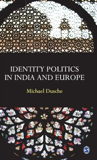 Identity Politics in India and Europe by Michael Dusche