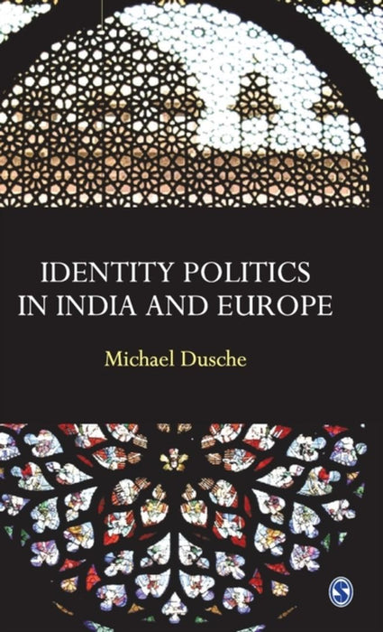 Identity Politics in India and Europe by Michael Dusche
