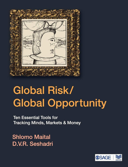 Global Risk Global Opportunity: Ten Essential Tools For Tracking Minds Markets And Money