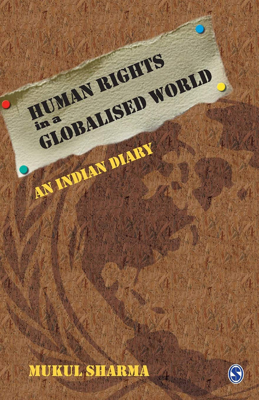 Human Rights in a Globalised World: An Indian Diary by Mukul Sharma