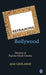 Reframing Bollywood: Theories of Popular Hindi Cinema by Ajay Gehlawat