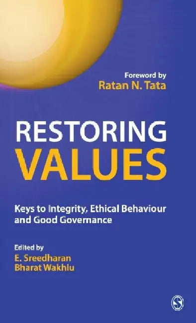 Restoring Values: Keys to Integrity Ethical Behaviour and Good Governance