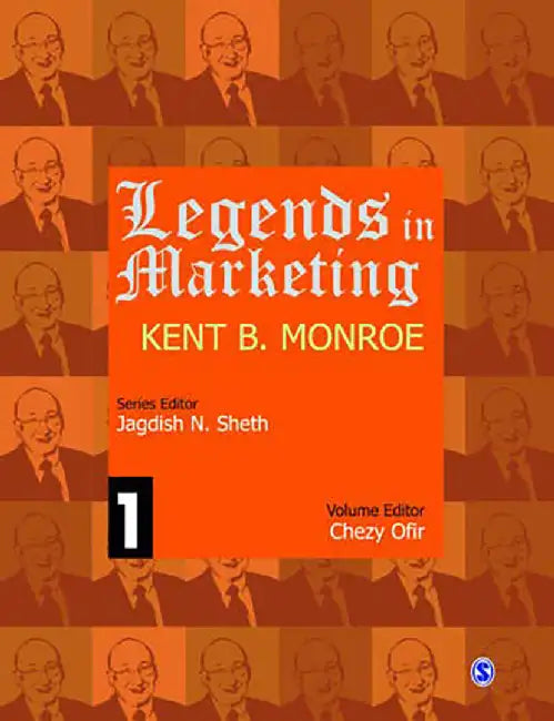 Legends In Marketing, Kent B. Monroe by Jagdish N. Sheth