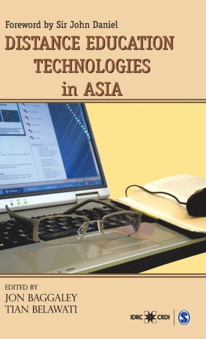 Distance Education Technologies in Asia by Tian Belawati, Jon Baggaley