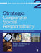 Strategic Corporate Social Responsibility: Stakeholders in a Global Environment by William B. Werther, Jr., David Chandler