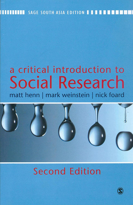 A Critical Introduction To Social Research  by Matt Henn, Mark Weinstein