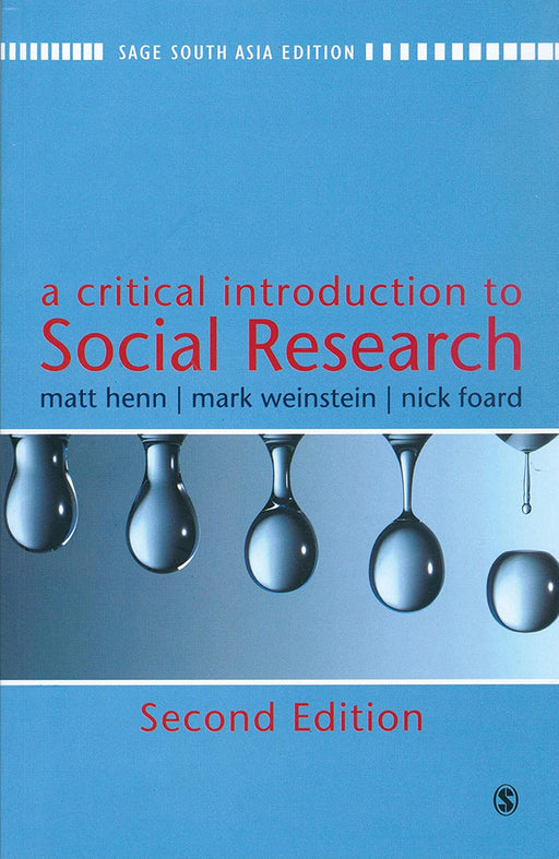 A Critical Introduction To Social Research  by Matt Henn, Mark Weinstein