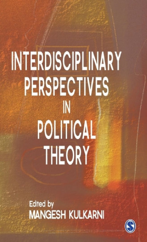 Interdisciplinary Perspectives in Political Theory  by Mangesh Kulkarni