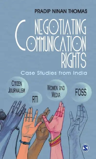 Negotiating Communication Rights: Case Studies from India