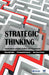 Strategic Thinking: Explorations around Conflict and Cooperation by Biswatosh Saha, Ram Kumar Kakani, Ram Kumar Kakani