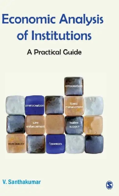 Economic Analysis of Institutiions: A Practical Guide