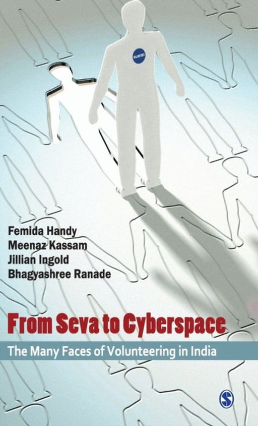 From Seva to Cyberspace: The Many Faces of Volunteering in India by Bhagyashree Ranade, Meenaz Kassam, Sharjah Jillian Ingold