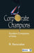Corporate Champions: Excellent Companies of India by B. Karunakar