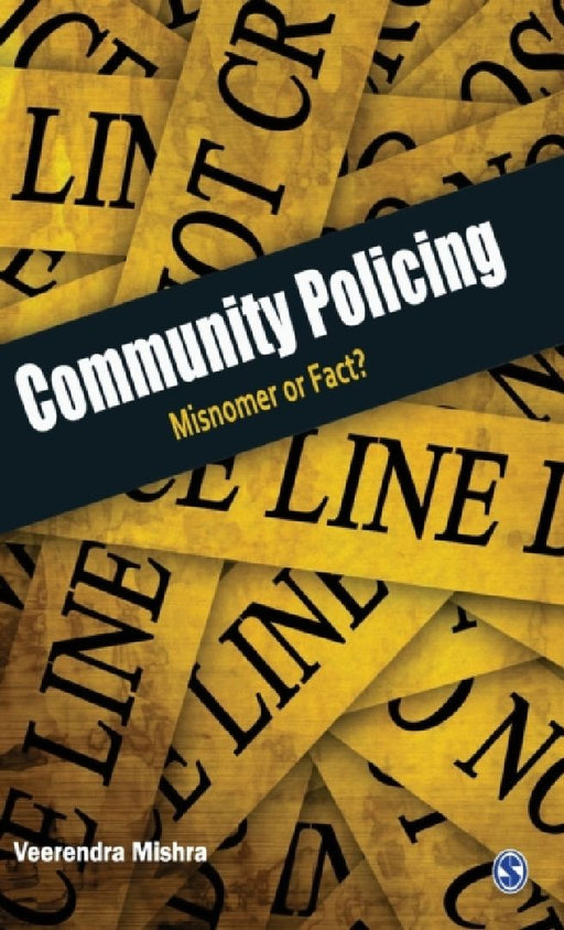 Community Policing: Misnomer or Fact? by Veerendra Mishra