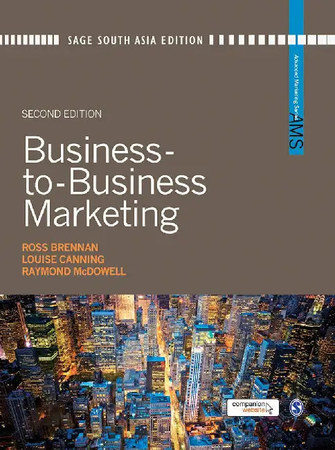 Business-to-Business Marketing by Louise Canning, Raymond McDowell