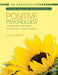 Positive Psychology: The Scientific and Practical Explorations of Human Strengths by C.R. Snyder, Shane J. Lopez, Jennifer Teramoto Petrotti