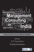 Management Consulting In India: Practice and Experiences for Business Excellence by U. K. Srivastava
