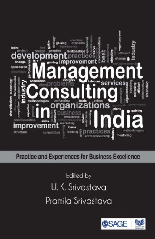 Management Consulting In India: Practice and Experiences for Business Excellence by U. K. Srivastava