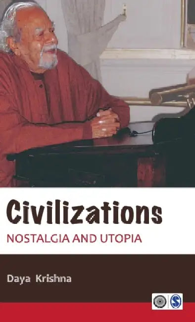 Civilizations: Nostalgia and Utopia