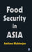 Food Security in Asia by Amitava Mukherjee