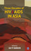 Three Decades Of Hiv Aids In Asia by Jai P. Narain