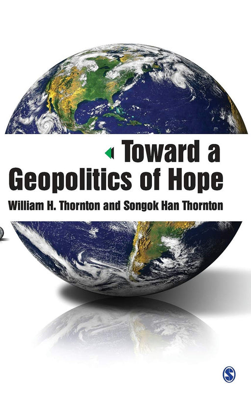 Toward a Geopolitics of Hope  by Songok Han Thornton/William H. Thornton