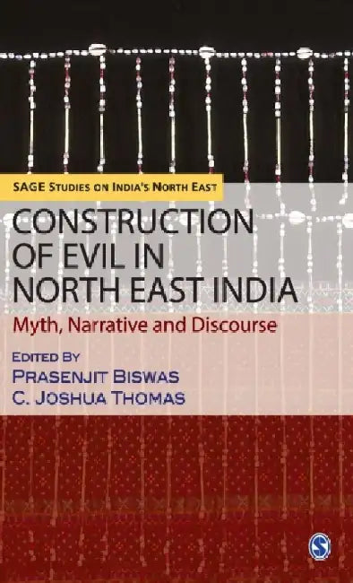 Construction of Evil in North East India: Myth Narrative and Discourse