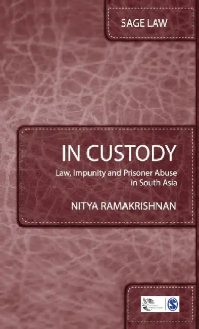 In Custody: Law Impunity and Prisoner Abuse in South Asia