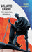 Atlantic Gandhi: The Mahatma Overseas by Nalini Natarajan