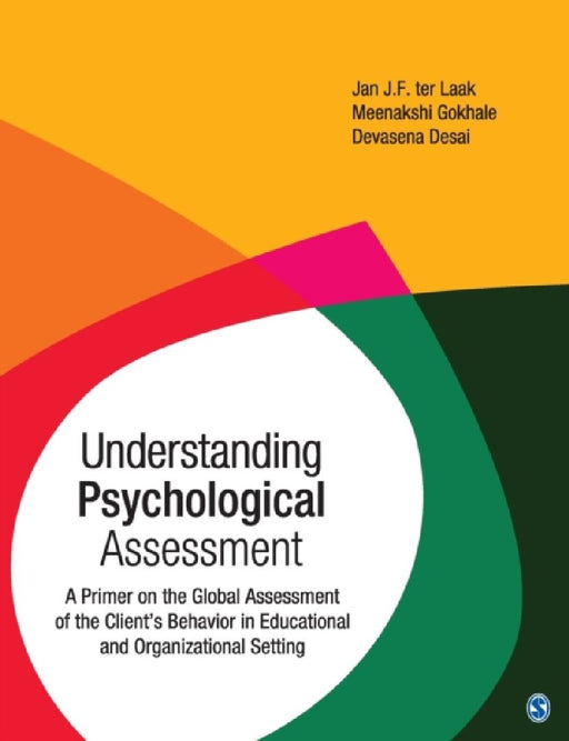 Understanding Psychological Assessment: A Primer on the Global Assessment of the Client's Behavior in Educational and Organizational Setting by Jan J. F. Ter Laak