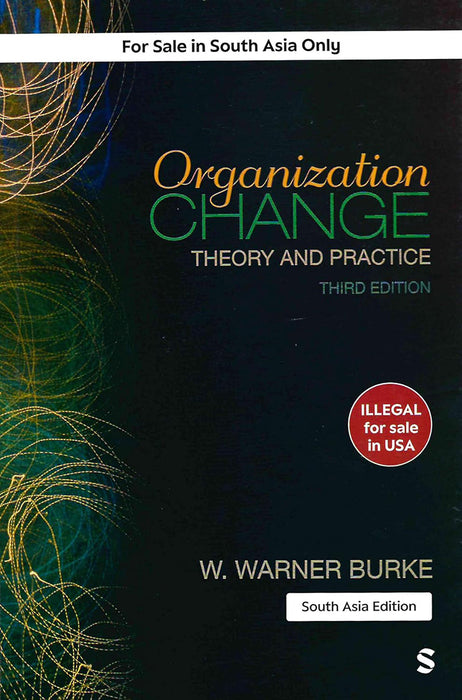 Organization Change: Theory and Practice by W. Warner Burke